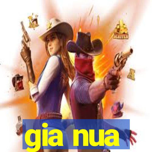 gia nua